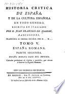 Historia critica de España, y de la cultura española: España romana. 1787-1807