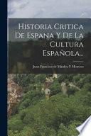 Historia Critica De Espana Y De La Cultura Española...