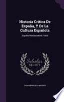 Historia Critica de Espana, Y de La Cultura Espanola