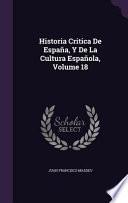 Historia Critica de Espana, Y de La Cultura Espanola