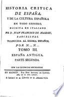 Historia critica de España, y de la cultura española ; Obra compuesta y publicada en Italiano