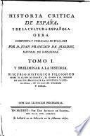 Historia critica de España, y de la cultura española: Preliminar a la historia. 1783