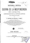 Historia crítica de la Guerra de la Independencia en Cataluña, continuación de la Historia crítica (civil y eclesiástica) de Cataluña