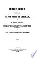 Historia critica del reinado de Don Pedro de Castilla