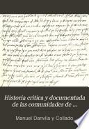 Historia critica y documentada de las comunidades de Castilla ...