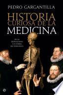 Historia curiosa de la medicina