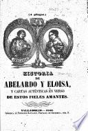 Historia de Abelardo y Eloisa y cartas auténticas en verso de estos fieles amantes