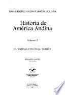 Historia de América Andina: El sistema colonial tardío