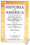 Historia de América: Textos constitucionales de los estados americanos. Indice general