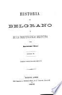 Historia de Belgrano y de la independencia argentina