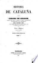 Historia de Cataluña y de la Corona de Aragon ... Adornado con láminas, etc