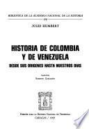 Historia de Colombia y de Venezuela, desde sus orígenes hasta nuestros días