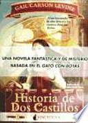 Historia de Dos Castillos / A Tale of Two Castles