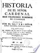 Historia de el Señor Cardenal Don Francisco Ximenez de Cisneros...