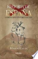 Historia de España comentada con Pablo Salvat