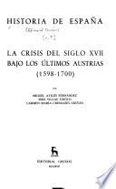 Historia de España: La crisis del siglo XVII bajo los últimos Austrias (1598-1700)