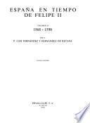 Historia de España: v. 1 Ferández y Fernández de Retana, P. España en tiempo de Felipe II (1556-1598)