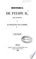 Historia de Felipe II, Rey de España: (1846. 388 p.)