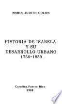 Historia de Isabela y su desarrollo urbano, 1750-1850