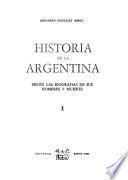 Historia de la Argentina, según las biografías de sus hombres y mujeres