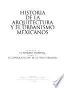 Historia de la arquitectura y el urbanismo mexicanos: El periodo virreinal (t. 1). t. 2. El periodo virreinal