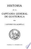 Historia de la capitanía general de Guatemala