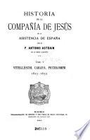 Historia de la Compañía de Jesús en la asistencia de España: Vitelleschi, Carafa, Piccolomini, 1615-1652