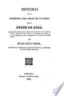 Historia de la conquista del reino de Navarra por el duque de Alba, general del ejército del rey Fernando el Católico, en el año de 1512