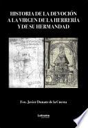 Historia de la devoción a la virgen de la Herrería y de su hermandad