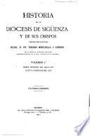 Historia de la diócesis de Sigüenza y de sus obispos: Desde principio del siglo XIV hasta comienzos del XVII