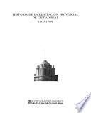 Historia de la Diputación Provincial de Ciudad Real, 1835-1999