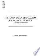 Historia de la educación en Baja California : lecciones y enseñanzas