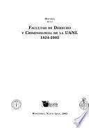 Historia de la Facultad de Derecho y Criminología de la UANL, 1824-2002