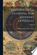 Historia de la filosofía. por Zeferino González; Volume 2