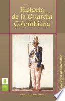 Historia de la guardia colombiana