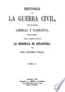 Historia de la guerra civil y de los partidos liberal y carlista