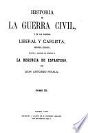 Historia de la guerra civil, y de los partidos liberal y carlista