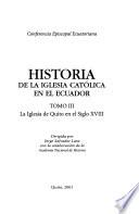 Historia de la Iglesia Católica en el Ecuador: La Iglesia de Quito en el S. XVIII