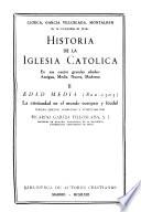 Historia de la iglesia Católica en sus cuarto grandes edades: García Villoslada, R. Edad media (800-l3O3) 3. ed. 1963