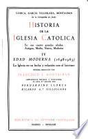 Historia de la iglesia Católica en sus cuarto grandes edades: Montalbán, F. J. Edad moderna (1648-1963) 3. ed. 1963