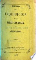 Historia de la Inquisicion en las Is las Canarias