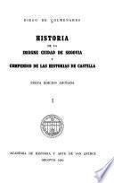 Historia de la insigne ciudad de Segovia y compendio de las historias de Castilla