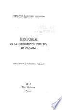 Historia de la instruccion publica en Panama ...
