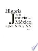Historia de la justicia en México, siglos XIX y XX