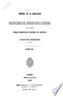 Historia de la legislacion y recitaciones del derecho civil de España