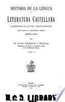 Historia de la lengua y literatura castellana ...