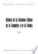 Historia de la literatura chilena de la Conquista y de la Colonia