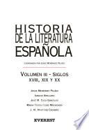Historia de la Literatura Española. Volumen III-Siglos XVIII, XIX y XX