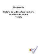 Historia de La Literatura y del Arte Dramático en Espana