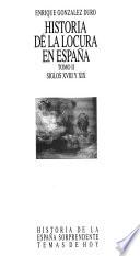 Historia de la locura en España: Siglos XVIII y XIX